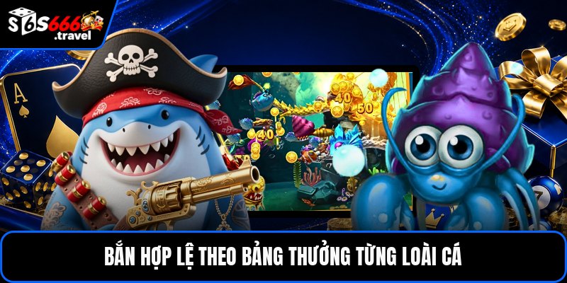 Bắn hợp lệ theo bảng thưởng từng loài cá
